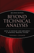 Beyond Technical Analysis: How to Develop and Implement a Winning Trading System