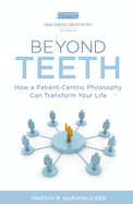 Beyond Teeth: How a Patient-Centric Philosophy Can Transform Your Life
