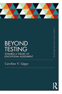 Beyond Testing (Classic Edition): Towards a Theory of Educational Assessment