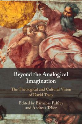 Beyond the Analogical Imagination - Palfrey, Barnabas (Editor), and Telser, Andreas (Editor)