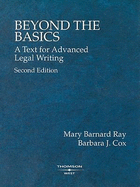 Beyond the Basics: A Text for Advanced Legal Writing