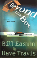 Beyond the Box: Innovative Churches That Work