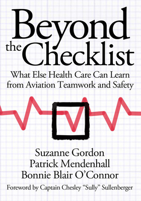 Beyond the Checklist - Gordon, Suzanne, and Mendenhall, Patrick, and O'Connor, Bonnie Blair