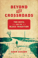 Beyond the Crossroads: The Devil and the Blues Tradition