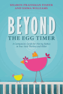Beyond the Egg Timer: A Companion Guide for Having Babies