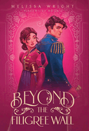 Beyond the Filigree Wall