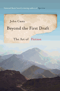 Beyond the First Draft: The Art of Fiction