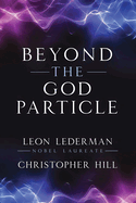 Beyond the God Particle