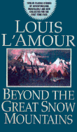 Beyond the Great Snow Mountains