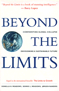 Beyond the Limits: Confronting Global Collapse, Envisioning a Sustainable Future