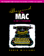 Beyond the Mac Is Not a Typewriter