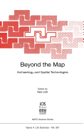 Beyond the Map: Archaeology and Spatial Technologies