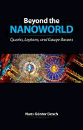 Beyond the Nanoworld: Quarks, Leptons, and Gauge Bosons