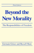 Beyond the New Morality: The Responsibilities of Freedom, Third Edition