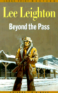 Beyond the Pass - Leighton, Lee