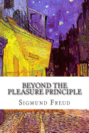 Beyond the Pleasure Principle