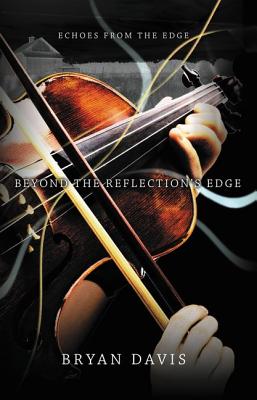 Beyond the Reflection's Edge - Davis, Bryan