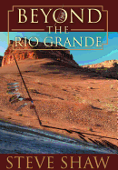 Beyond the Rio Grande