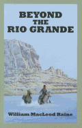 Beyond the Rio Grande