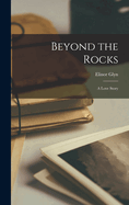 Beyond the Rocks: A Love Story