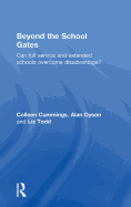 Beyond the School Gates: Can Full Service and Extended Schools Overcome Disadvantage?