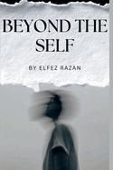 Beyond the Self: How to Build a Life That Outgrows Its Blueprint.
