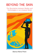 Beyond the Skin: The Boundaries Between Bodies and Technologies in an Unequal World