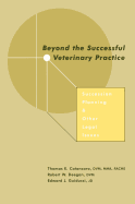 Beyond the Successful Veterinary Practice: Succession Planning and Other Legal Issues