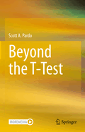 Beyond the T-Test