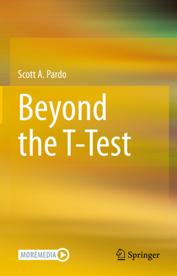 Beyond the T-Test - Pardo, Scott A.