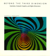 Beyond the Third Dimension
