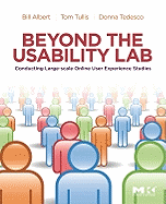 Beyond the Usability Lab: Conducting Large-Scale Online User Experience Studies