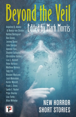 Beyond the Veil - Morris, Mark (Editor)
