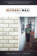 Beyond the Wall: A Memoir