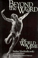 Beyond the Word: The World of Mime