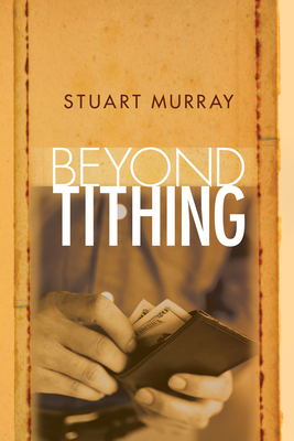 Beyond Tithing - Murray, Stuart