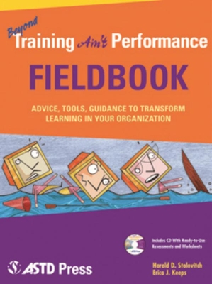 Beyond Training Ain't Performance Fieldbook - Stolovitch, Harold D, and Keeps, Erica J