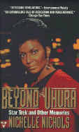 Beyond Uhura: Star Trek and Other Memories