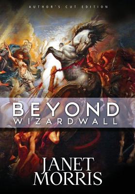 Beyond Wizardwall - Morris, Janet, and Morris, Christopher (Editor)
