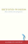 Beyond Words: Illness and the Limits of Expression