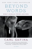 Beyond Words: What Animals Think and Feel