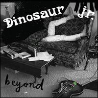 Beyond - Dinosaur Jr.