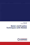 Bezier and B-spline Techniques with Matlab