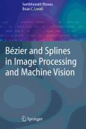 Bezier and Splines in Image Processing and Machine Vision