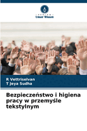 Bezpiecze stwo i higiena pracy w przemy le tekstylnym