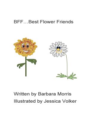 BFF...Best flower friends - Morris, Barbara