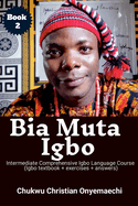 Bia Muta Igbo (2): Intermediate Comprehensive Igbo Language Course