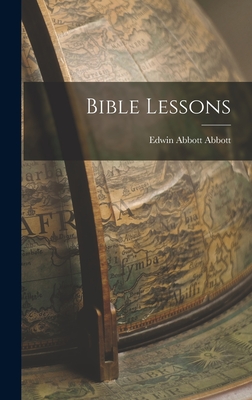 Bible Lessons - Abbott, Edwin Abbott