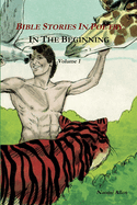 Bible Stories in Poetry - In the Beginning - Volume 1