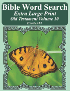 Bible Word Search Extra Large Print Old Testament Volume 10: Exodus #1